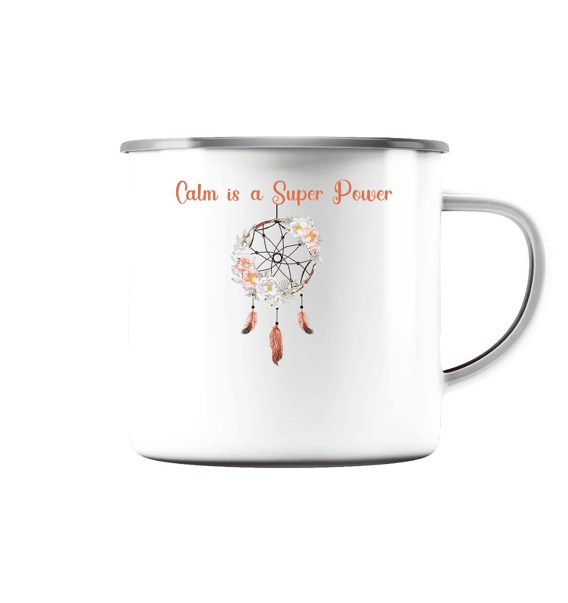 In der Ruhe liegt die Kraft - Calm is a Super Power - Emaille Tasse (Silber)