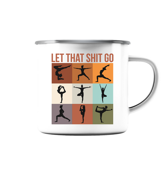 Let that shit go - Emaille Tasse (Silber)