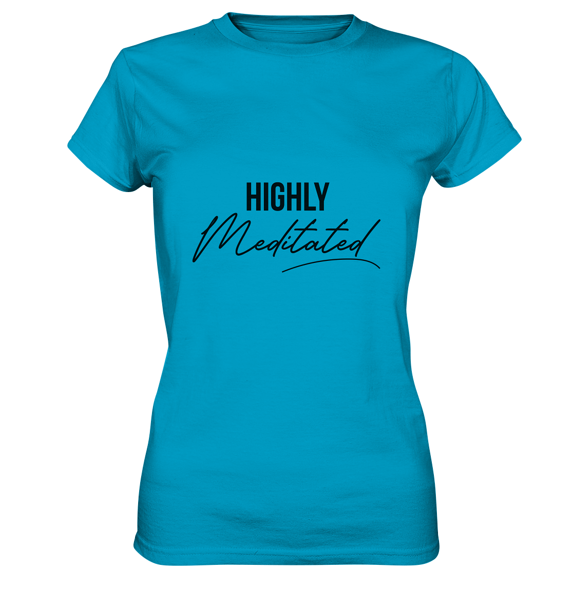 HIGHLY MEDITATED  - Damen T-Shirt