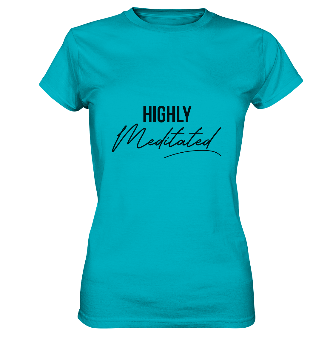 HIGHLY MEDITATED  - Damen T-Shirt