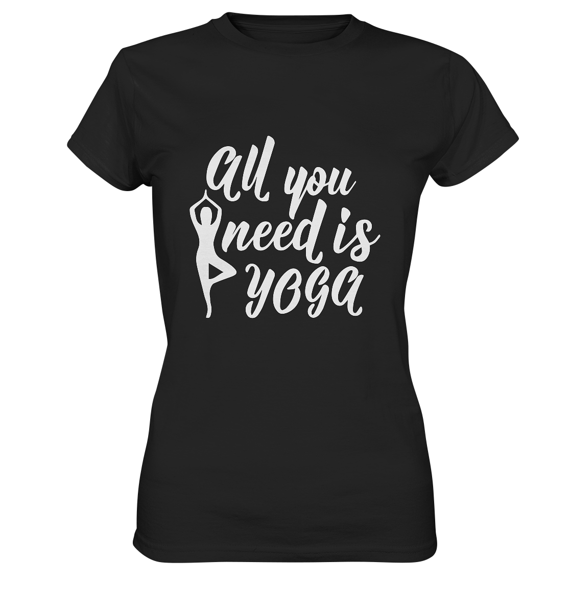 All you need is Yoga - Damen T-Shirt