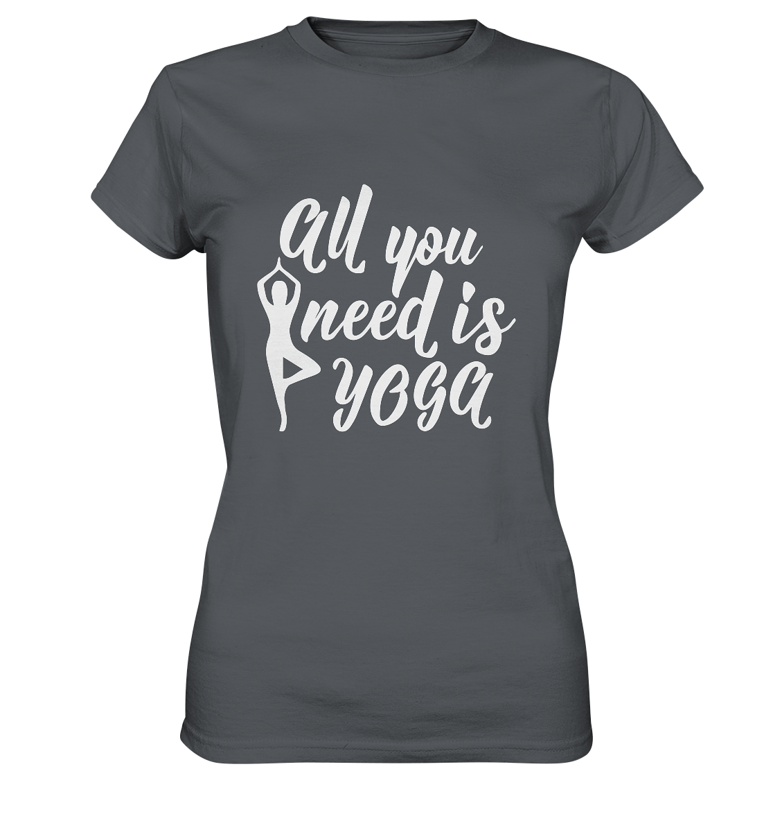 All you need is Yoga - Damen T-Shirt