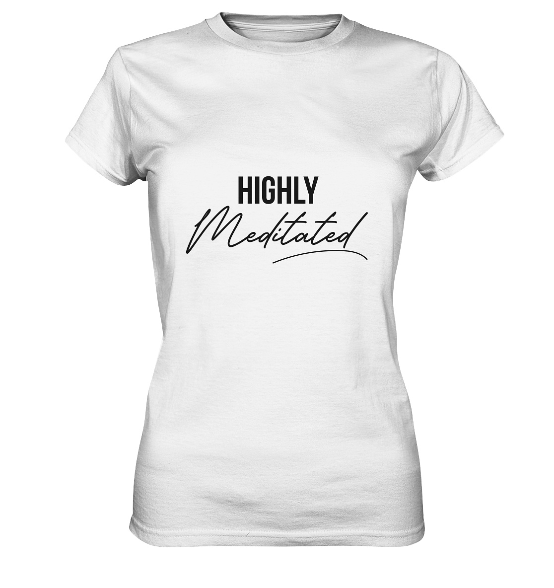 HIGHLY MEDITATED  - Damen T-Shirt