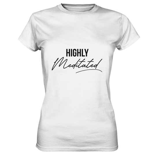 HIGHLY MEDITATED  - Damen T-Shirt