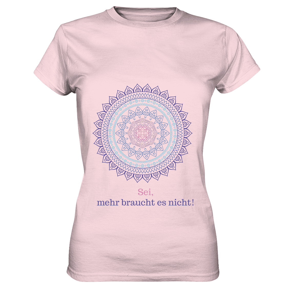 Sei, mehr braucht es nicht! - Calm is a Super Power - Damen T-Shirt