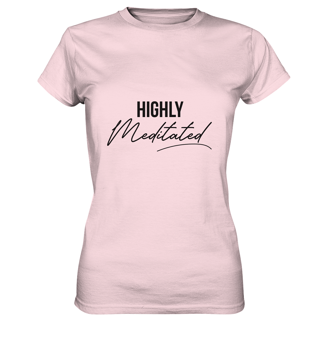 HIGHLY MEDITATED  - Damen T-Shirt