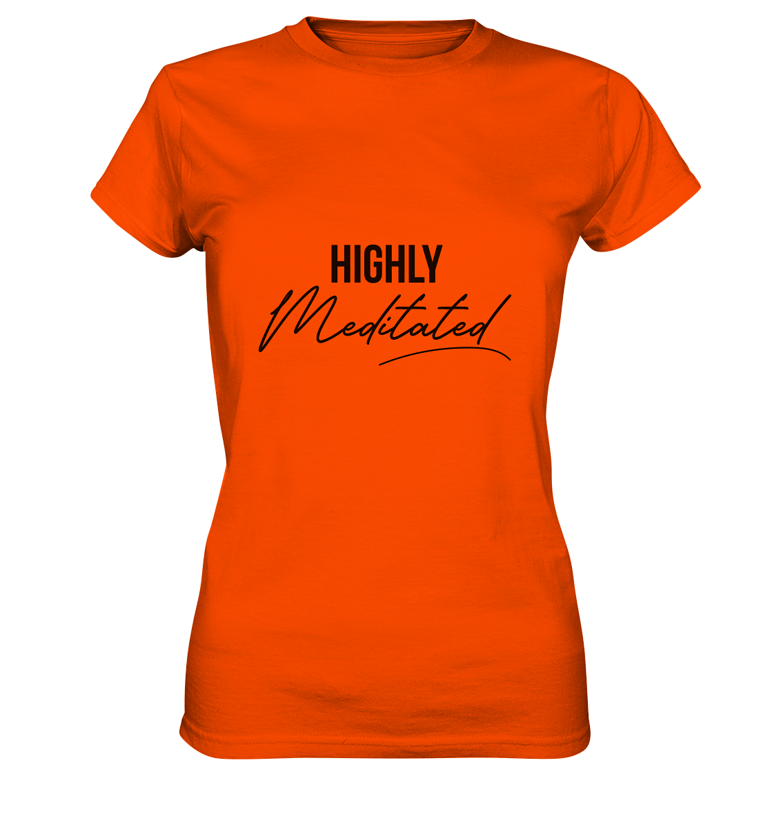 HIGHLY MEDITATED  - Damen T-Shirt