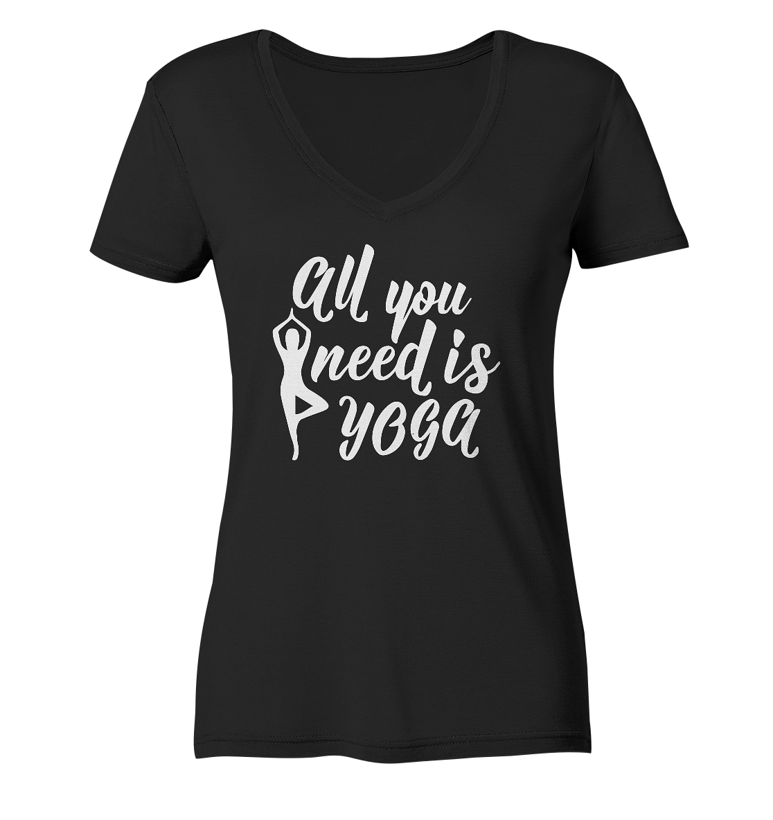 All you nedd is Yoga - Damen V-Neck Shirt Bio