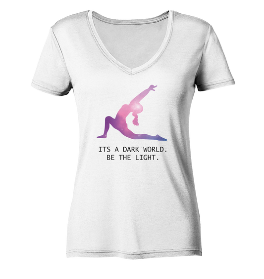 IT´S A DARK WORLD. BE THE LIGHT - Damen V-Neck Shirt