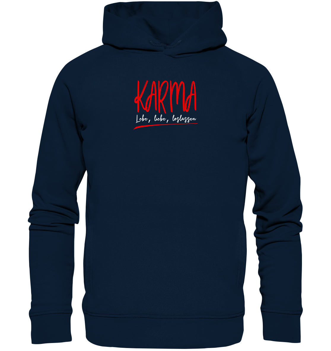 Karma Lebe, liebe, loslassen - Unisex Hoodie Bio