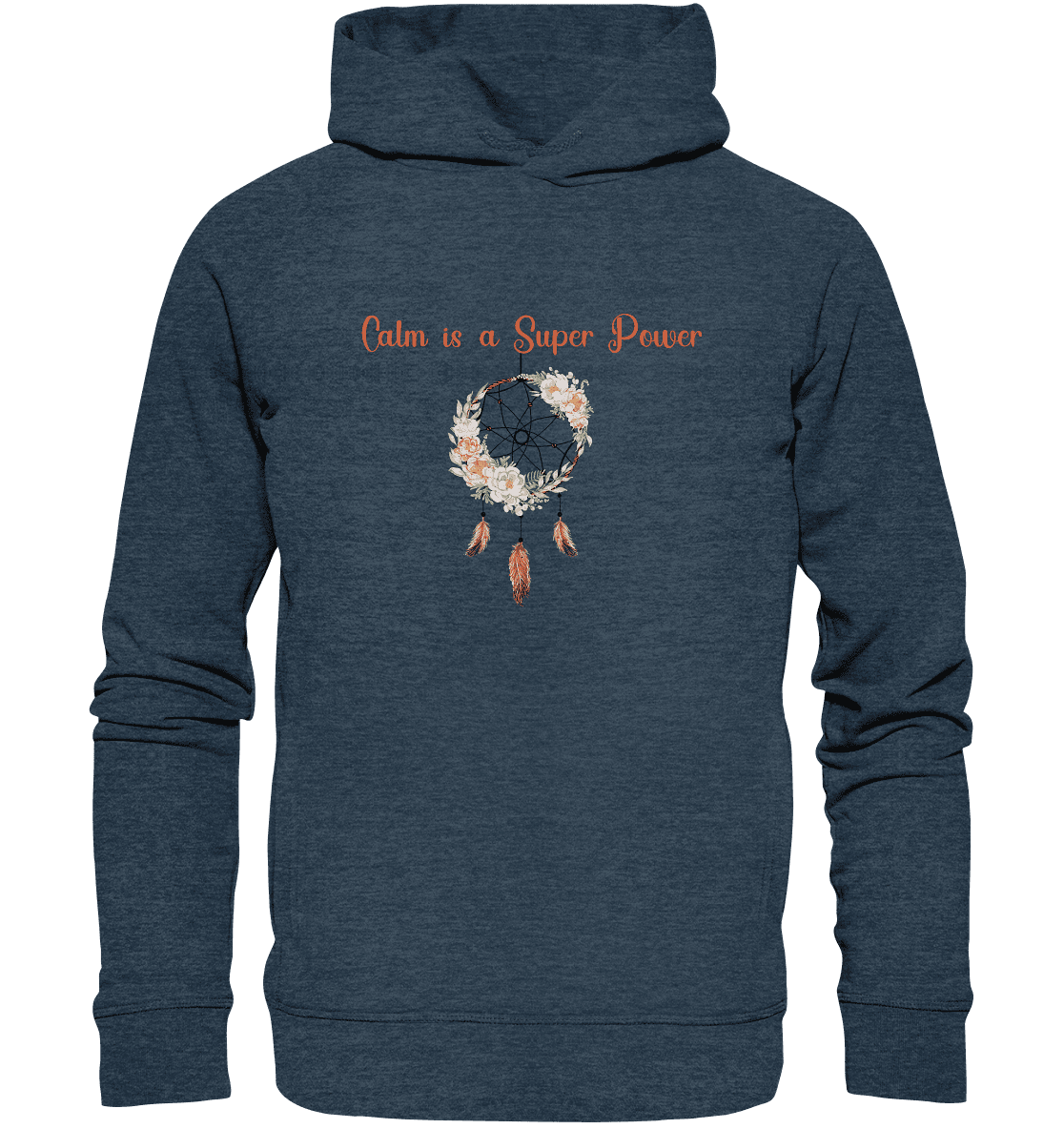 In der Ruhe liegt die Kraft - Calm is a Super Power - Unisex Hoodie Bio