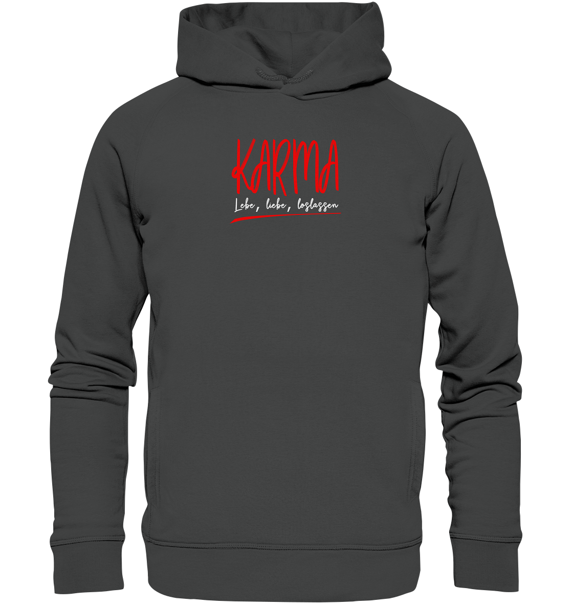 Karma Lebe, liebe, loslassen - Unisex Hoodie Bio