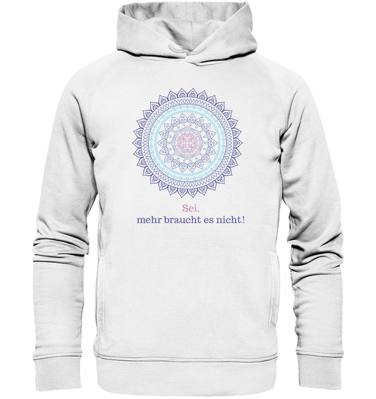 Sei, mehr braucht es nicht! - Calm is a Super Power - Unisex Hoodie Bio