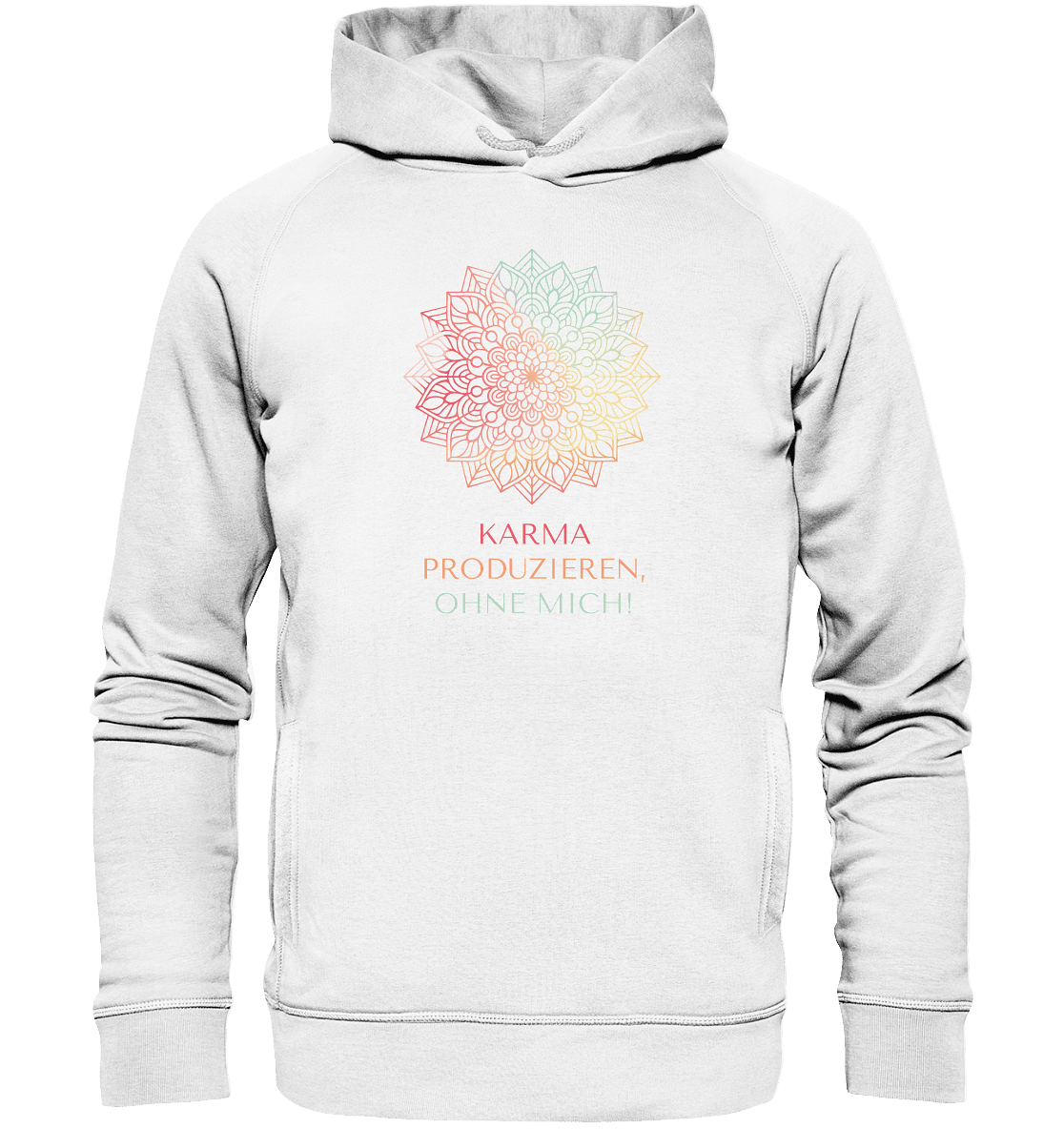 Karma Produzieren, ohne mich! - Unisex Hoodie Bio